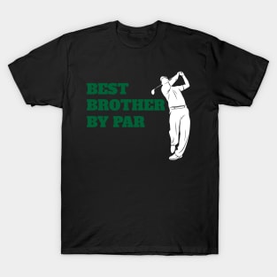 Best Brother By Par - Funny Golf Lover T-Shirt